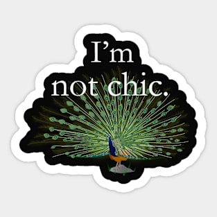 I'm not chic funny design Sticker